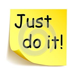 Yellow sticker with black postit `Just do it!`, note hand written - vector